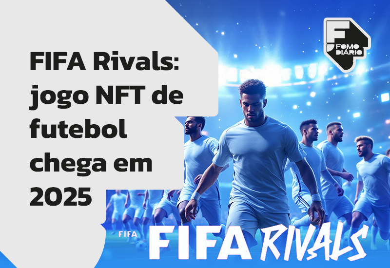 FIFA Rivals: jogo NFT de futebol chega em 2025