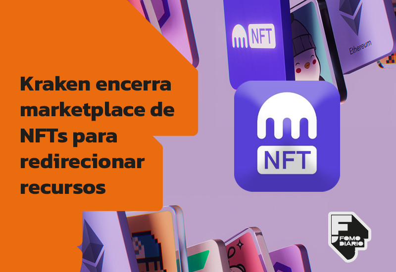 Kraken Encerra Marketplace de NFTs para Redirecionar Recursos