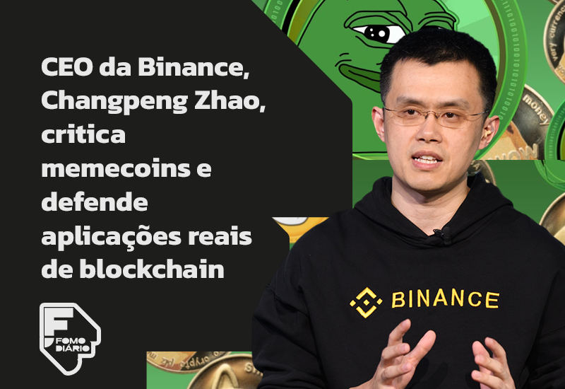 CEO da Binance, Changpeng Zhao, Critica Memecoins e Defende Aplicações Reais de Blockchain