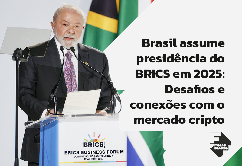 Brasil assume presidência do BRICS em 2025: Desafios e conexões com o mercado cripto