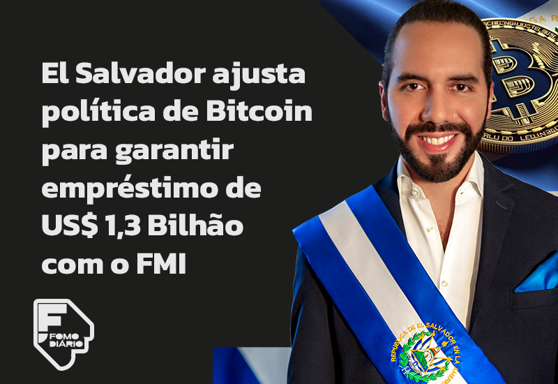 El Salvador Ajusta Política de Bitcoin para Garantir Empréstimo de US$ 1,3 Bilhão com o FMI