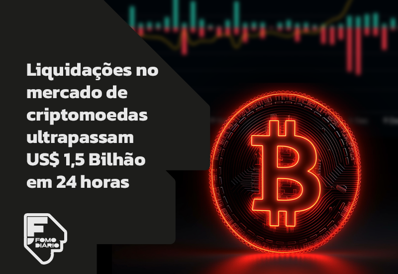 Liquidações no Mercado de Criptomoedas Ultrapassam US$ 1,5 Bilhão em 24 Horas