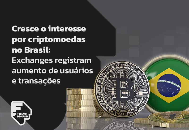 Cresce o interesse por criptomoedas no Brasil: Exchanges registram aumento de usuários e transações