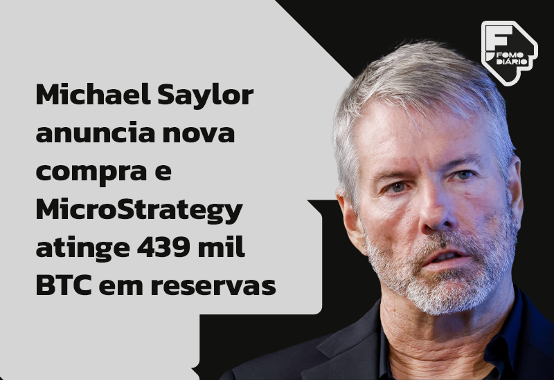 Michael Saylor anuncia nova compra e MicroStrategy atinge 439 mil BTC em reservas