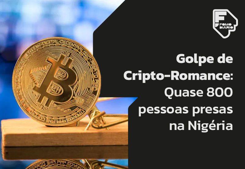 Golpe de Cripto-Romance: Quase 800 pessoas presas na Nigéria