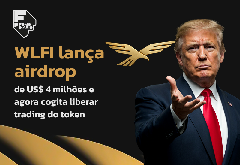 WLFI lança airdrop de US$ 4 milhões e agora cogita liberar trading do token