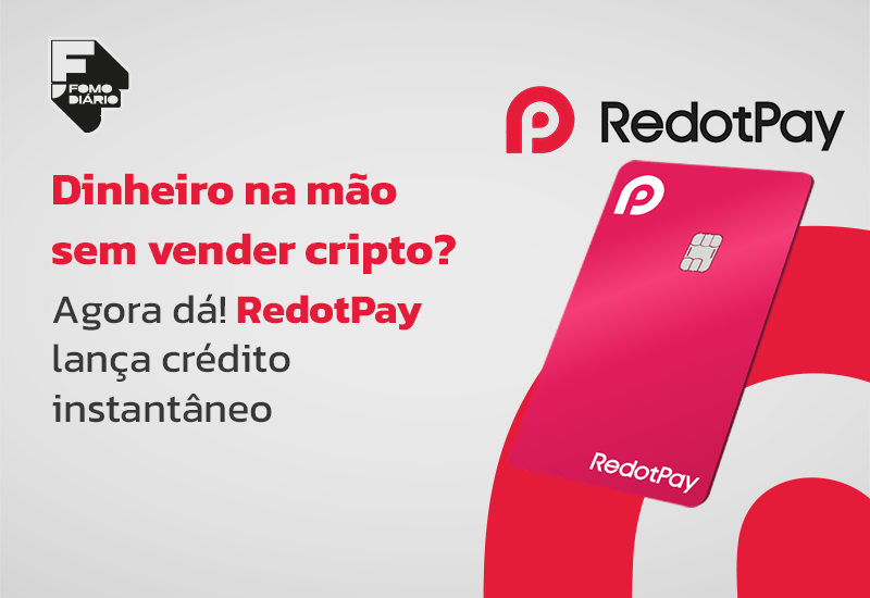 Dinheiro na mão sem vender cripto? Agora dá! RedotPay lança crédito instantâneo