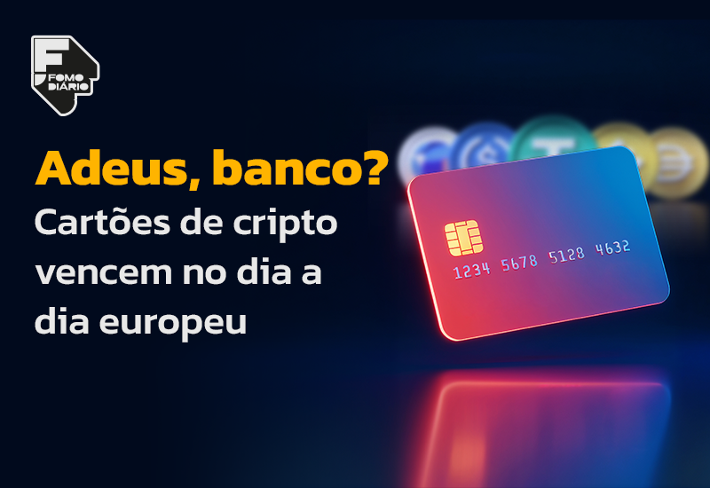 Adeus, banco? Cartões de cripto vencem no dia a dia europeu